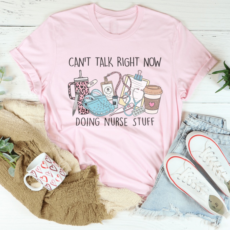 Can’t Talk Right Now I’m Doing Nurse Stuff Tee Heather Prism Peach S