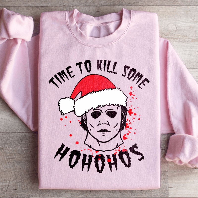 Time To Kill Some Ho Ho Hos Sweatshirt Black S