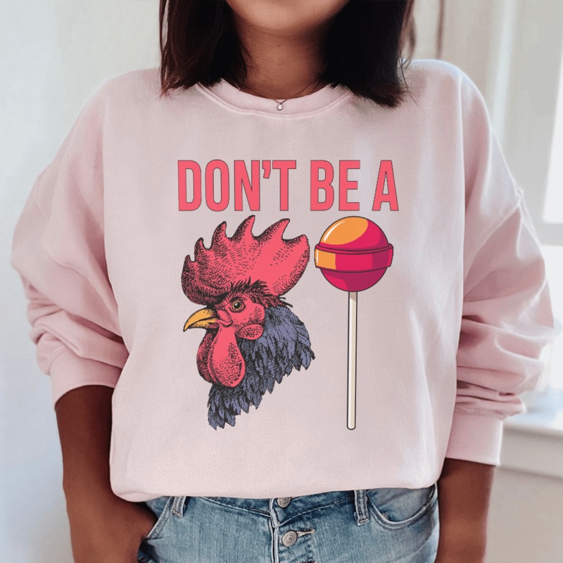 Don’t Be A Sweatshirt Light Pink S