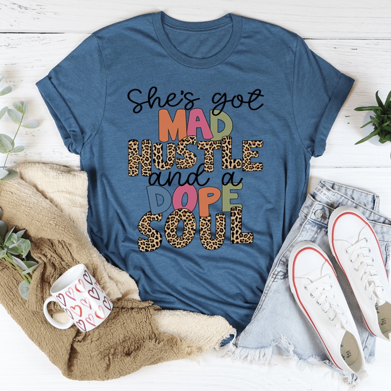 She’s Got Mad Hustle And A Dope Soul Tee Heather Deep Teal S