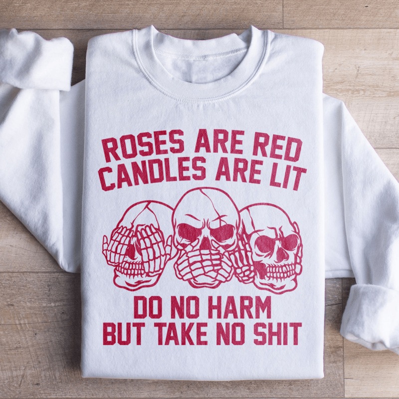 Roses Are Red Candles Are Lit Sweatshirt Black S