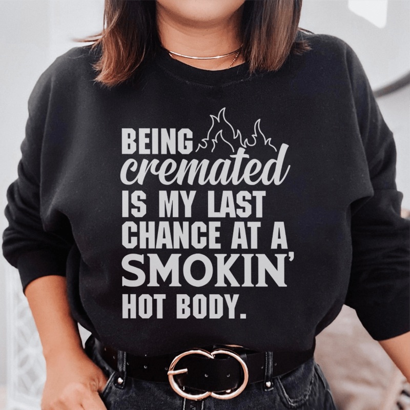 Smokin’ Hot Body Tee Sweatshirt Black S