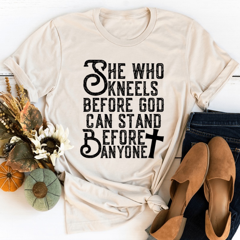 She Who Kneels Before God Can Stand Before Anyone Tee Heather Dust S
