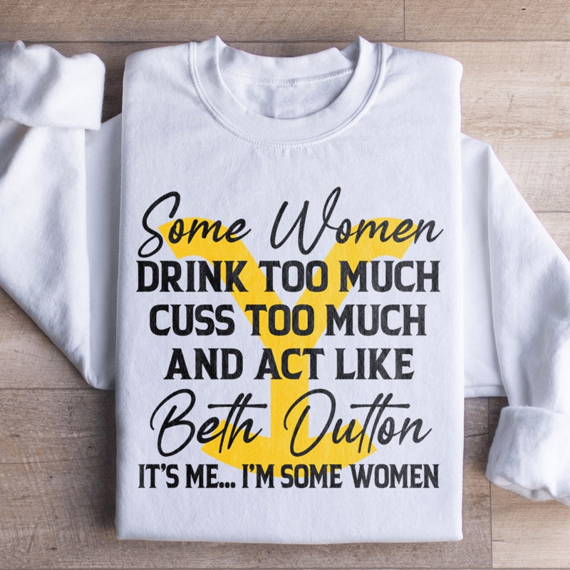 Some Women Cuss Too Much Drink Too Much Sweatshirt Black S