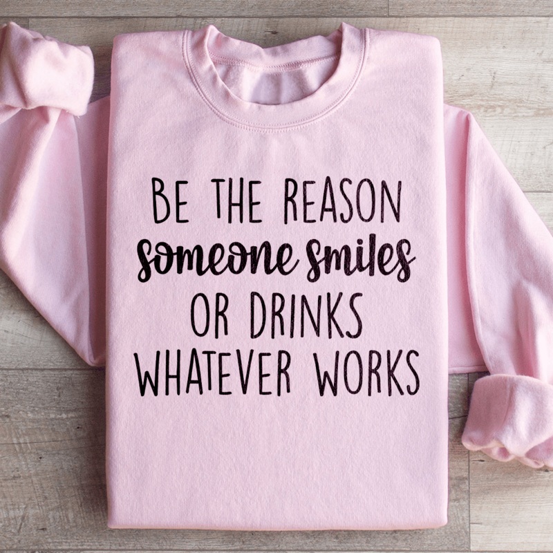 Be The Reason Someone Smiles Sweatshirt Black S