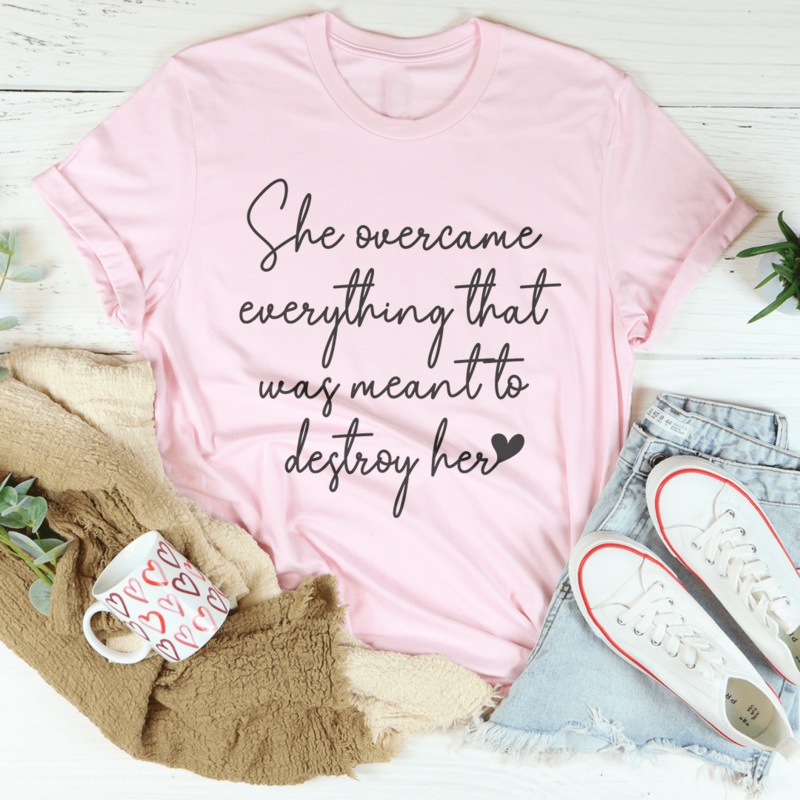 She Overcame Everything That Was Meant To Destroy Her Tee Black Heather S