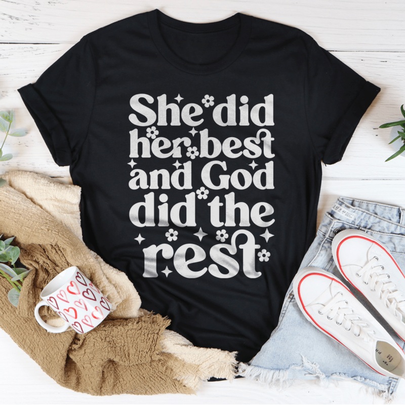 She Did Her Best And God Did The Rest Tee Pink S