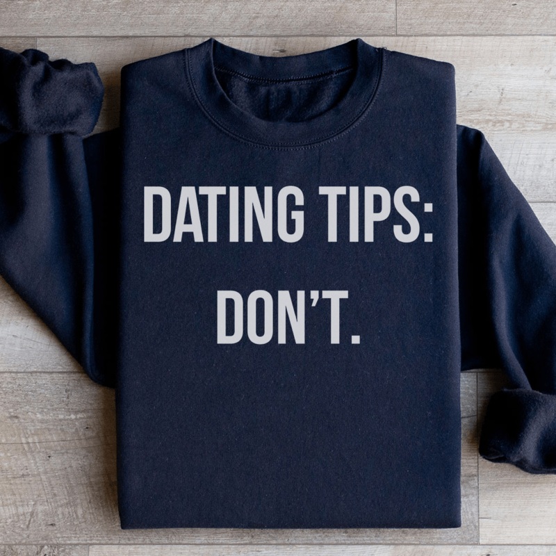 Dating tips Sweatshirt Black S