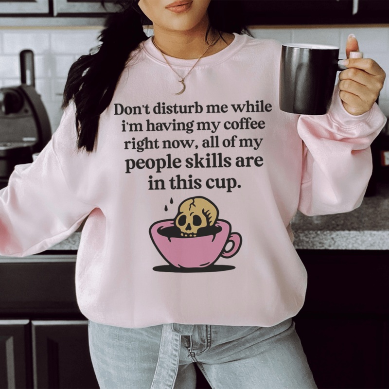 Don’t Disturb Me Coffee Sweatshirt Light Pink S