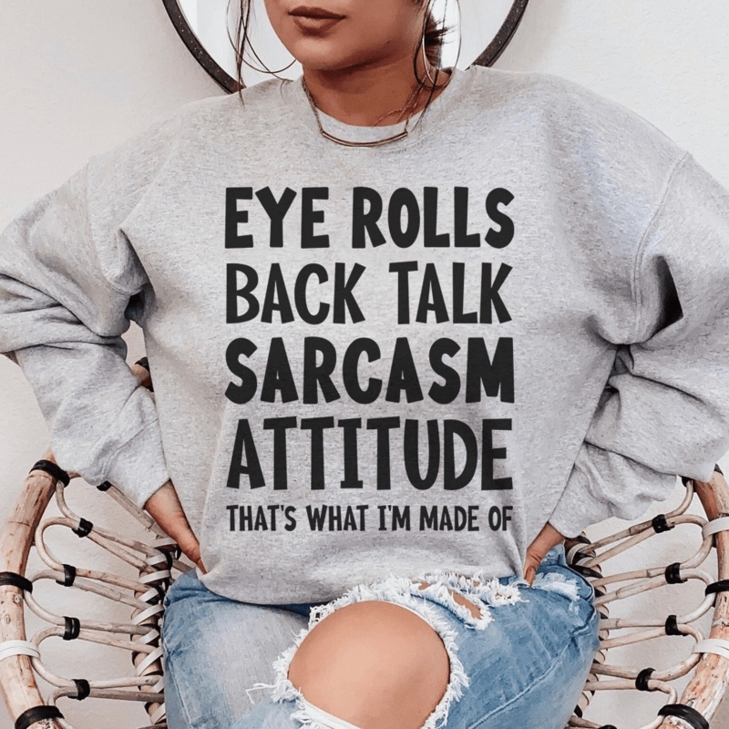 Eye Rolls Back Talk Sarcasm Attitude Sweatshirt Sport Grey S