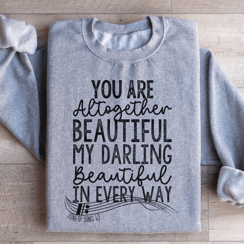 You’re Altogether Beautiful Sweatshirt Black S