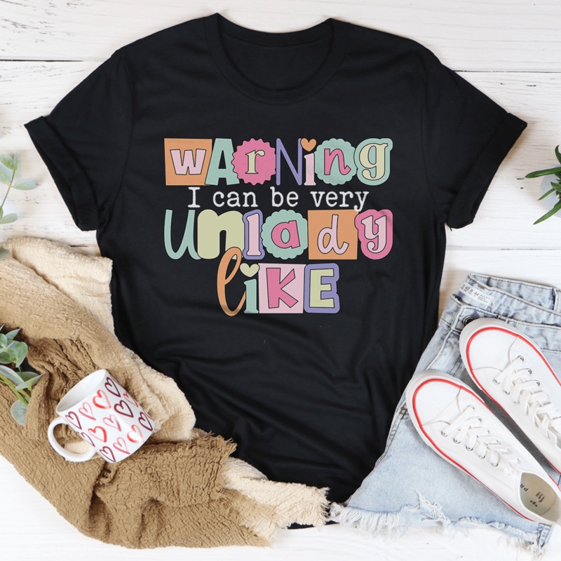 Warning I Can Be Very Unladylike Tee Black Heather S