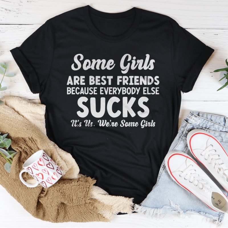 Some Girls Are Best Friends Tee Black Heather S