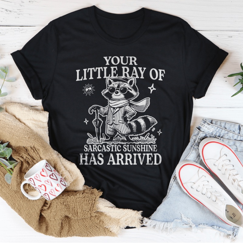 Your Little Ray Of Sarcastic Sunshine Has Arrived Tee Black Heather S