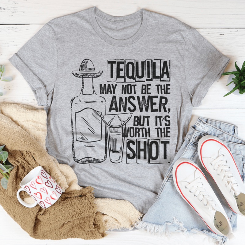 Tequila May Not Be The Answer Tee Athletic Heather S