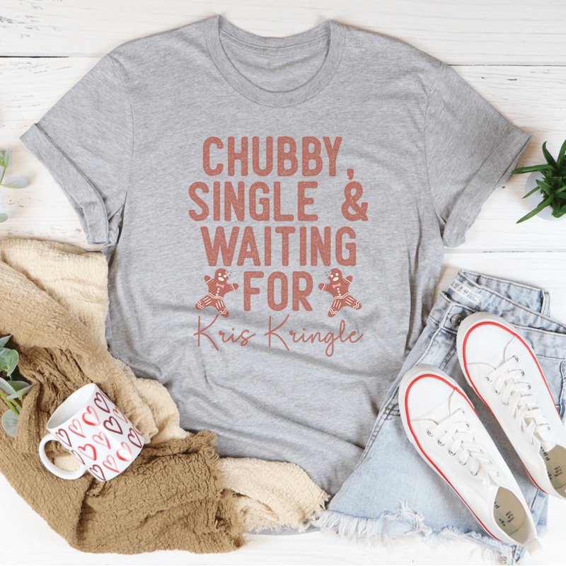 Chubby Single & Waiting For Kris Kringle Tee Athletic Heather S