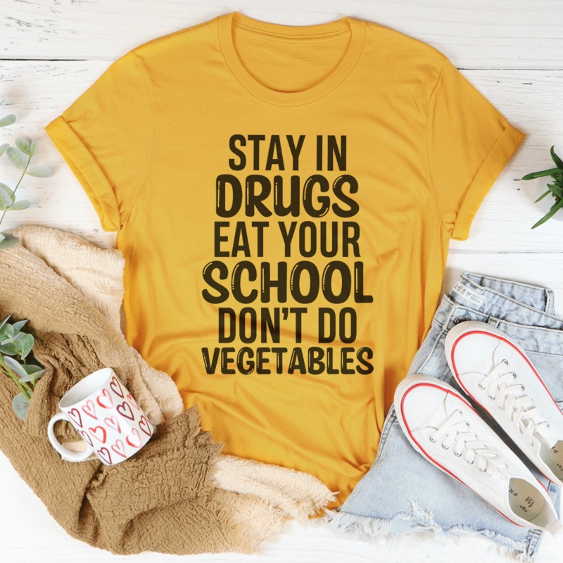 Eat Your School Don’t Do Vegetables Tee Gold S
