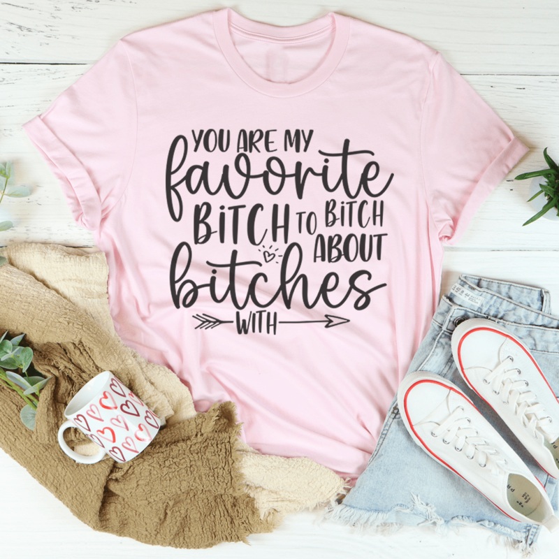 You Are My Favorite Besties Tee Pink S