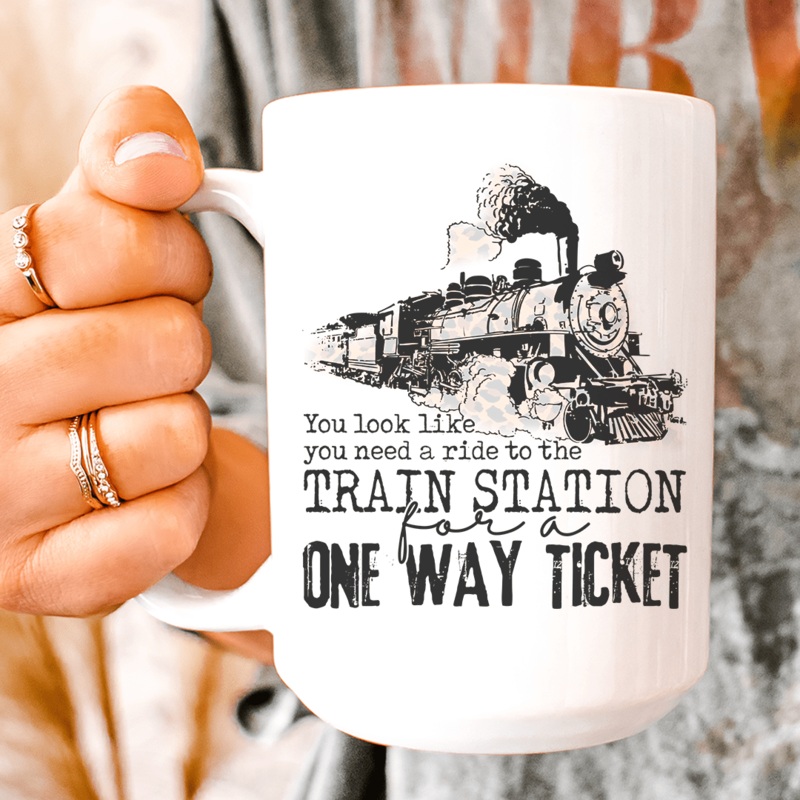You Look Like You Need A Ride Ceramic Mug 15 oz White One Size