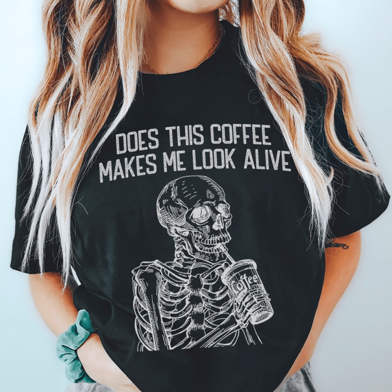 Does this Coffee Makes Me Look Alive Tee Black Heather S