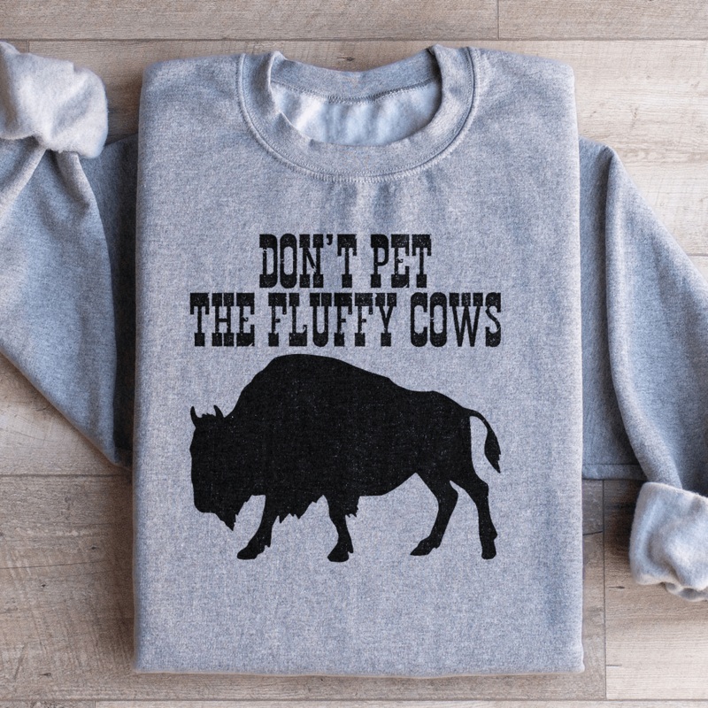 Don’t Pet The Fluffy Cows Sweatshirt Black S