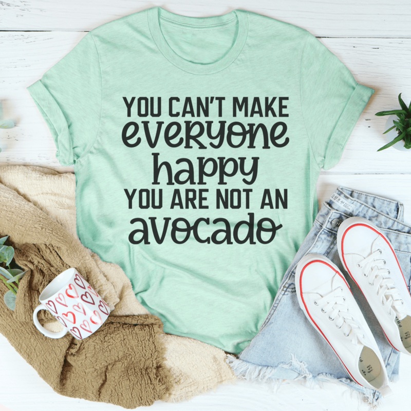 You Can’t Make Everyone Happy Tee Heather Prism Mint S