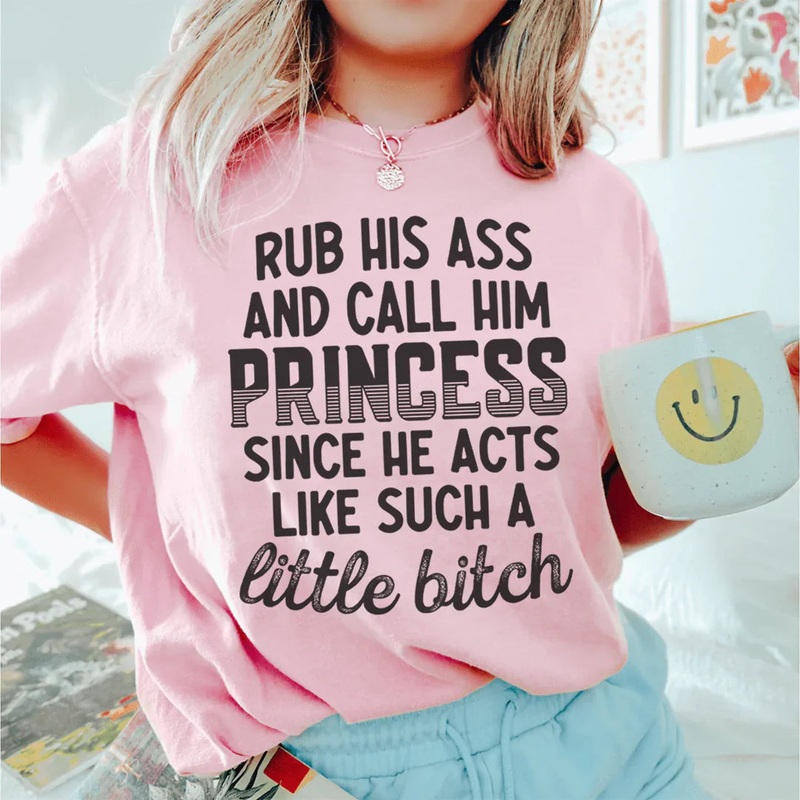 Call Him Princess Tee Pink S