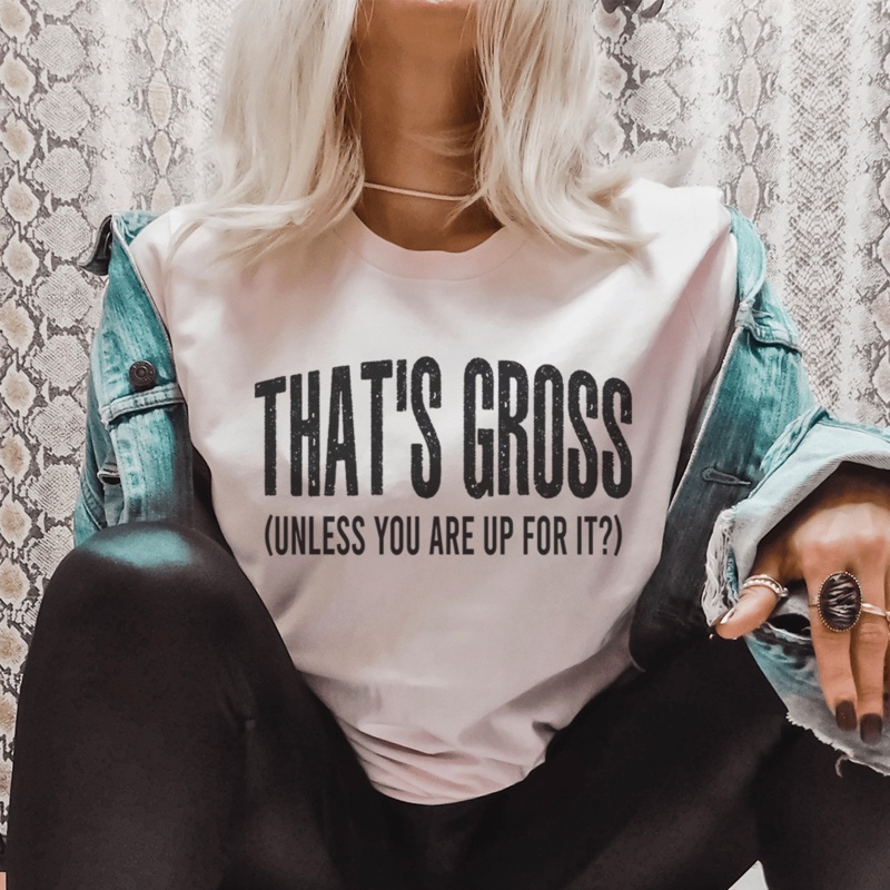 That’s Gross Tee Pink S