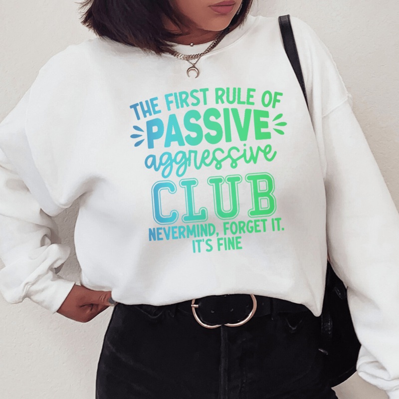 The First Rule Of Passive Sweatshirt Black S