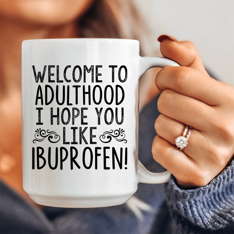 Welcome To Adulthood Ceramic Mug 15 oz White One Size