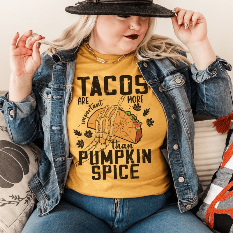 Tacos Are More Important Than Pumpkin Spice Tee Mustard S