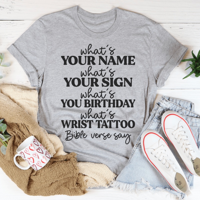 What’s Your Name What’s Your Sign Tee Athletic Heather S
